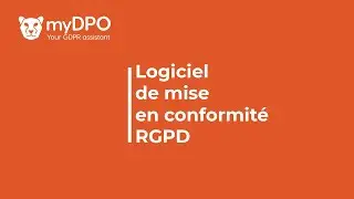 myDPO, logiciel de mise en conformit&eacute; au RGPD