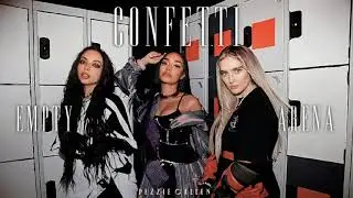 Little Mix x Saweetie - Confetti | EMPTY ARENA