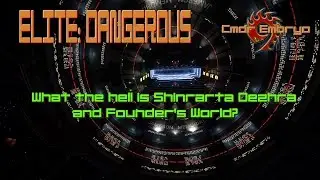 Что такое Shinrarta Dezhra и Founders World? - [Elite: Dangeorus]