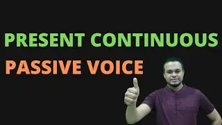 Present Continuous Passive Voice