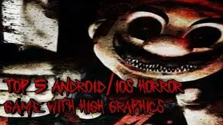 Top 5  Android/IOS Offline Horror Game With High Graphics [2018]