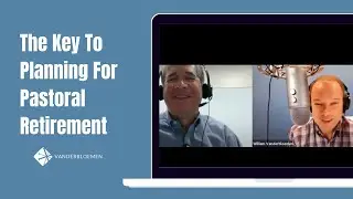 The Key To Planning For Pastoral Retirement