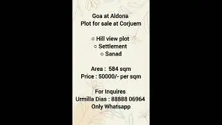 Plot for sale at Corjuem. Area :  584 sqm. Contact: 88888 06964 
