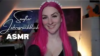ASMR | Sanfter Jahresrückblick ✨ Loslassen, Dankbarkeit & Reflexion (Soft spoken + mixed triggers)