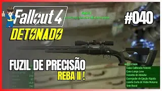 Fallout 4 - Fuzil de precis&atilde;o Reba II - Detonado - Ep 040 - Build Melee