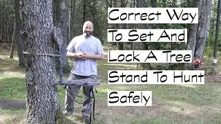 Correct Way To Set And Lock A Tree Stand For Safe Hunting