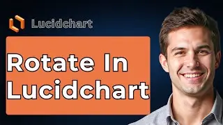 How To Rotate In Lucidchart [Full 2026 Guide]
