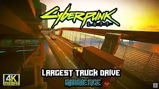 Cyberpunk 2077 &ndash; Largest Truck Drive Ambience | Night City Highway Journey