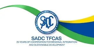 SADC TFCAs: 25 Years of Cooperation for Regional Integration and Sustainable Development