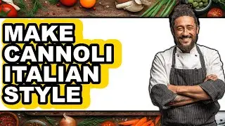 How To Make Cannoli Italian Style (Easy Method)