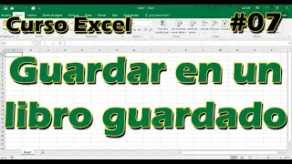 CURSO EXCEL [07] ► Cómo Guardar en un LIBRO ya guardado 📌 📚 - 2024