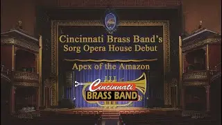 Cincinnati Brass Band - Apex of the Amazon by Lisa Galvin