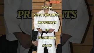 Top 10 most powerful presidents in the world 2025🥵💪#trendingshorts#viral#powerful#president#world