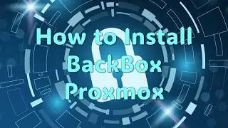 Install BackBox Linux on Proxmox