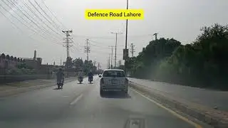 TimeLapse - Defence Road and Raiwind Road Lahore CSKLines