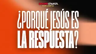 &iquest;Porqu&eacute; Jes&uacute;s Es La Respuesta? -Ap&oacute;stol Emmanuel Torres Pica