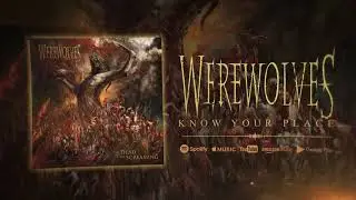 WEREWOLVES - KNOW YOUR PLACE (OFFICIAL AUDIO)