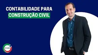 Contabilidade para constru&ccedil;&atilde;o civil