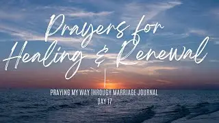 Day 17-Praying My Way Through Marriage