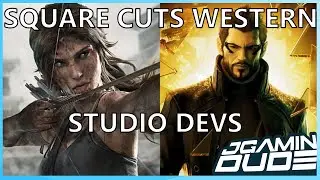 Square Enix DITCHES Western Studios