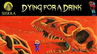 Sierra Games - Dying for a Drink