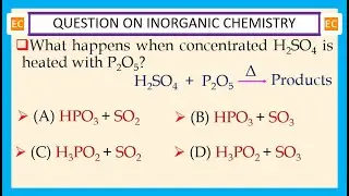 OQV NO &ndash; 355 What happens when concentrated H2SO4 is heated with P2O5?