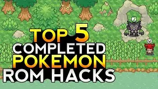 Top 5 Completed Pokemon GBA Roms! (2021)