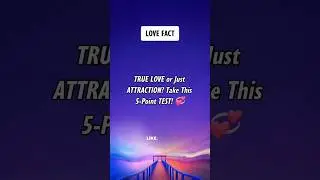 TRUE LOVE or Just ATTRACTION? Take This 5-Point TEST! Love Facts #shorts #psychologyfacts
