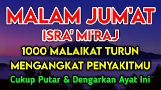MALAM ISRA' MI'RAJ 🤲 INSYAALLAH S4KIT DITUBUHMU S3MBUH TANPA BER0BAT KE D0KTER❗