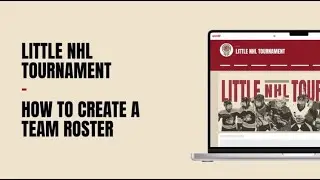 Little NHL Tournament &ndash; How to Create a Team Roster