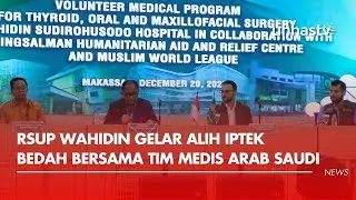 RSUP Wahidin Gelar Alih Iptek Bedah Bersama Tim Medis Arab Saudi