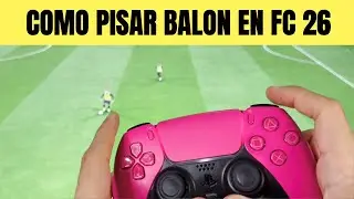 COMO PISAR BALON EN FC 26 🟢