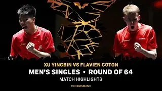 Xu Yingbin vs Flavien Coton | MS R64 | #ChinaSmash 2025