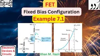 EDC Example 7.1 || FET Fixed Bias || (Boylestad)(Urdu/Hindi)