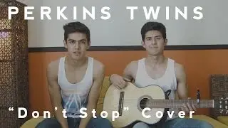 Don't Stop - 5 Seconds of Summer [Perkins Twins Cover]