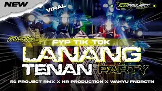 DJ LANANG TENAN STYLE TRAP X PARTY FYP TIK TOK BY R1 PROJECT X HR PRODUCTION 