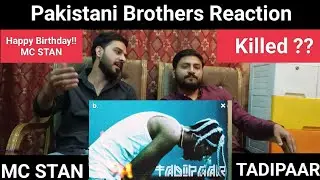 MC ST∆N - TADIPAAR | OFFICIAL MUSIC VIDEO - PAKISTANI BROTHERS REACTION - INDIAN HIPHOP