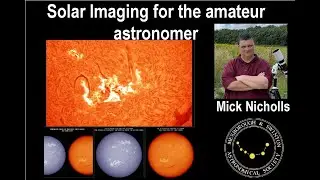 MSAS Webinar#210 'Solar Imaging for the amateur astronomer' by Mick Nicholls