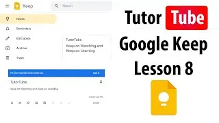 Google Keep Tutorial - Lesson 8 - Adding and Managing Labels