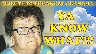 Angry Grandma - 