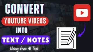 Convert Any YouTube Video Into Text or Notes 🤩 | Generate Transcript, Summary or Mind Map