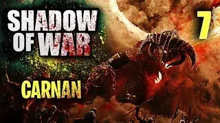 Shadow Of War GAMEPLAY (CARNAN) - The Burning Forest | #7
