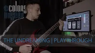 Colors Unseen - The Undreaming (GUITAR PLAYTHROUGH)