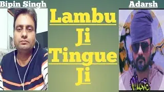 LAMBU JI TINGU JI BY BIPIN SINGH, ADARSH