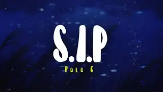 Polo G - S.I.P (Lyrics)