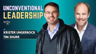 Skills of Exceptional Leaders | Unconventional Leadership | Krister Ungerbock and Tim Shurr