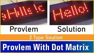 How to solve Reverse or Broken writing in Dot Matrix with Arduino