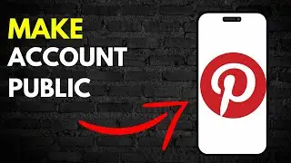How to Make Pinterest Account Public in 2024 New Update