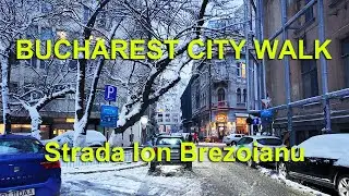 Bucharest 4K city walk - Strada Ion Brezoianu ( plus Strada George Vraca )