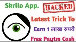 Latest skrilo App Trick || New Trick To Win unlimited Paytm Cash 【No Root】